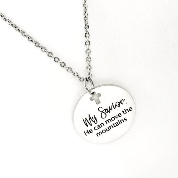 Faith Gift, My Savior, He Can Move The Mountains Necklace, Faith Necklace, Christian Gift, Mustard Seed Faith, Mountain Moving Faith