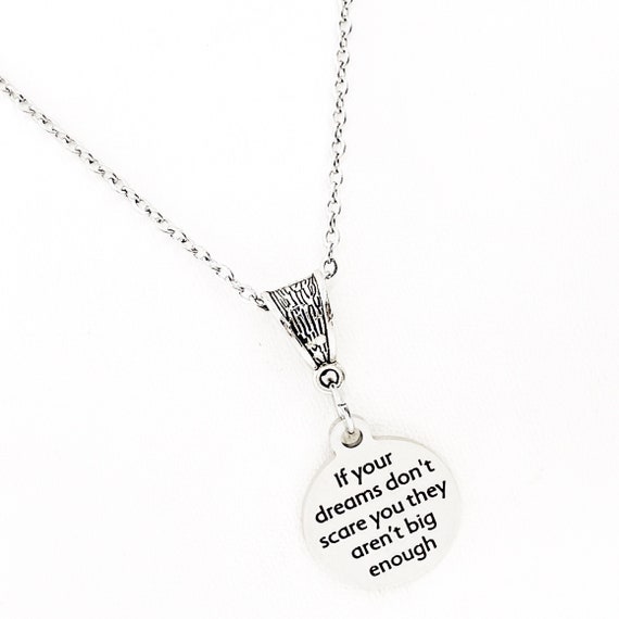 Motivating Gift, If Your Dreams Don’t Scare You They Aren’t Big Enough Necklace, Encouraging Her, Motivating Her, Wife Gift, Daughter Gift