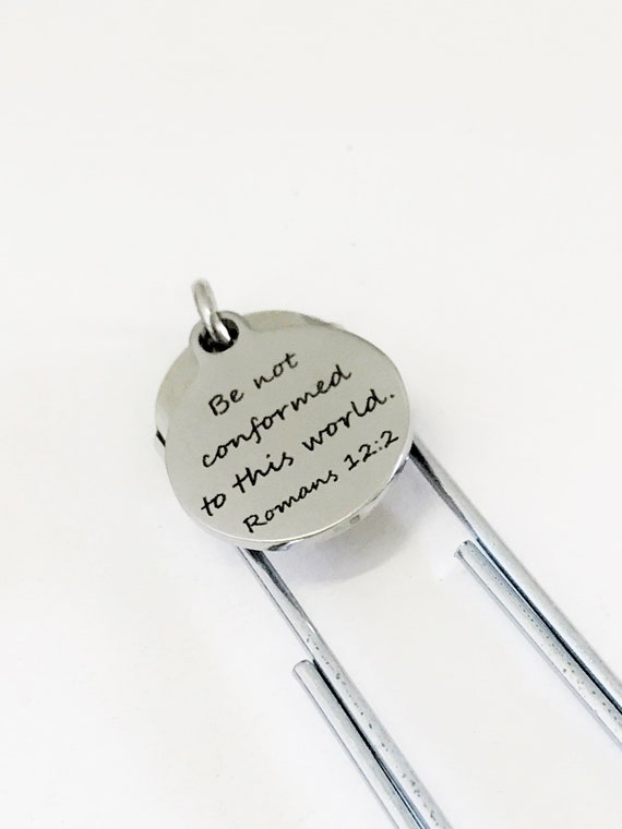Christian Gifts, Christian Bookmark, Be Not Conformed To This World Bookmark, Scripture Gifts, Bible Verse Gifts, Christian Bible Charm