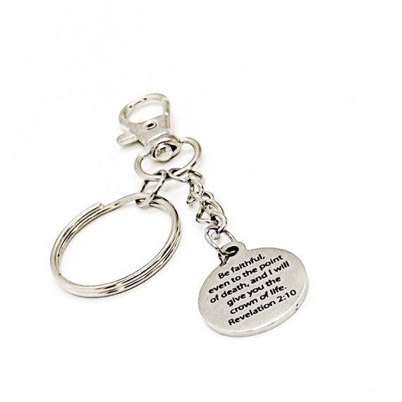 Be Faithful To The Point Of Death Charm Keychain, Revelation 2 10, Faith Gift, Faith Keychain, Christian Keychain Gift, Sickness Sympathy