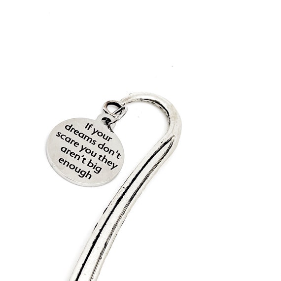 Motivation Gift, If Your Dreams Don’t Scare You They Aren’t Big Enough Charm Bookmark, Reader Gift, Student Athlete, Graduation Gift
