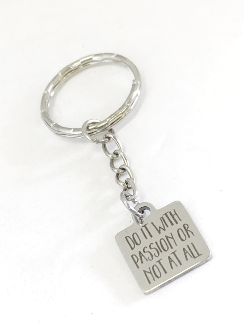Success Quote Gifts Encouraging Quote Do It With Passion Or Not At All Keychain Motivating Gifts Encouraging Gifts Encouraging Keychain