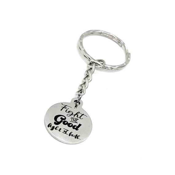Faith Gift, Fight The Good Fight Of Faith Keychain, Charm Keychain, Faith Keychain, Christian Gift, Christian Keychain, Faith Quote