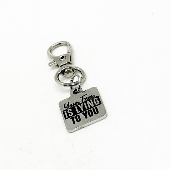 Your Fear Is Lying To You Clip On Charm, Motivating Her, Encouraging Him, Key Chain Charm, Bag Charm, Motivational, Encouragement