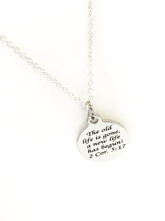 Christian Necklace, The Old Life Is Gone A New Life Has Begun Necklace, Christian Jewelry, Christian Gifts, Baptism Necklace, Baptism Gifts