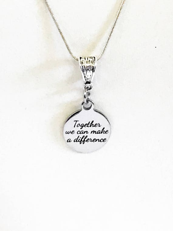 Together We Can Make A Difference Necklace, Social Awareness Jewelry, Social Consciousness Jewelry, Gift For Her, Direct Sales Team Gifts