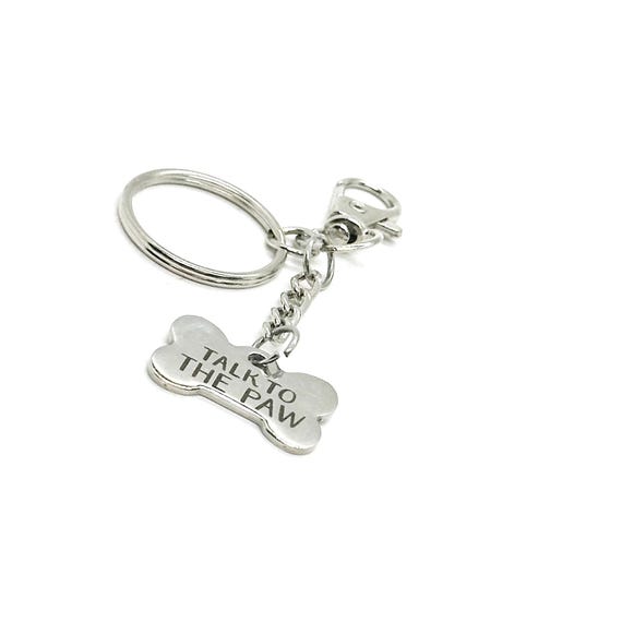 Talk To The Paw Clip On Charm Key Chain, Dog Owner, Dog Lover Gift, Pet Adoption, Friend Gift, Wife, Daughter, Gift For Her, Gift For Him