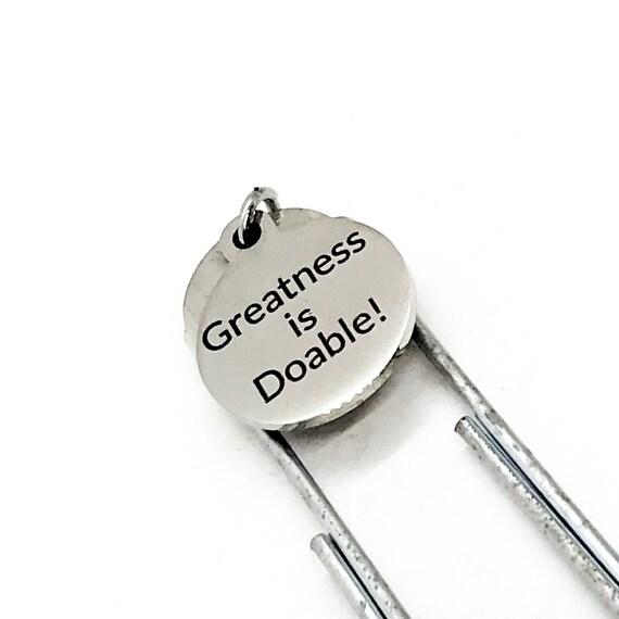 Motivation Gift,  Greatness Is Doable Bookmark, Charm Bookmark, Encouragement Gift, Encouraging Quote, Motivating Quote, Paperclip Bookmark