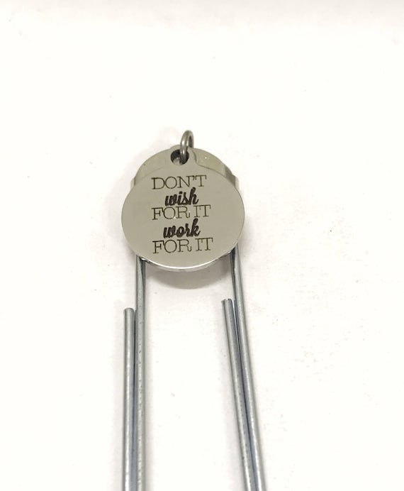 Planner Paper Clip, Paper Clip Bookmark, Planner Bookmark, Don't Wish For It Work for It Paper Clip, Planner Accessories, Date Bookmark