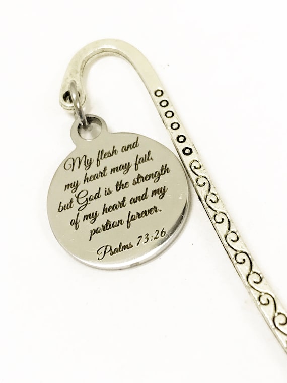Christian Bookmark, Bible Bookmark, Scripture Bookmark, Scripture Gifts, Christian Gifts, Psalms 73:26, My Flesh And My Heart May Fail Gifts