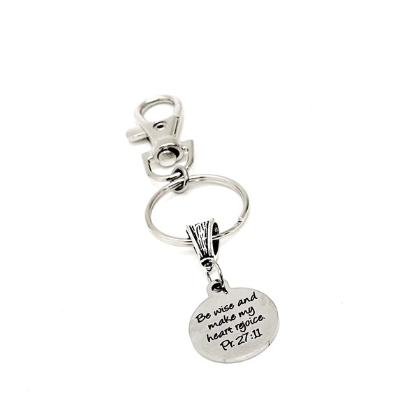 Faith Gift, Be Wise And Make My Heart Rejoice Charm Keychain, Proverbs 27 11, Scripture Gift, Son Gift, Daughter Gift, New Car Gift