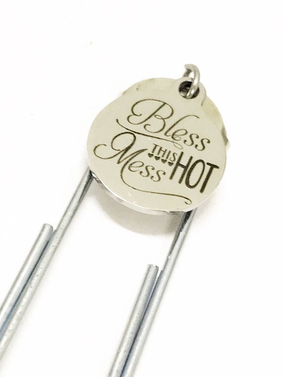 Planner Bookmark, Bless This Hot Mess Bookmark, Planner Paper Clip, Planner Accessories, Paper Clip Bookmark, Day Marker, Date Marker