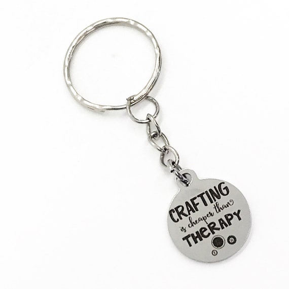 Keychain Gift, Crafting Is Cheaper Than Therapy Keychain, Crafting Circle Gift, Crafting Keychain, Crafter Gift, Crafting Is My Therapy