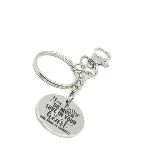 Love Yourself Clip On Charm Keychain, You Carry So Much Love, Wife, Daughter, Mom Gift, Give Yourself Grace, Give Yourself Love, Friend Gift