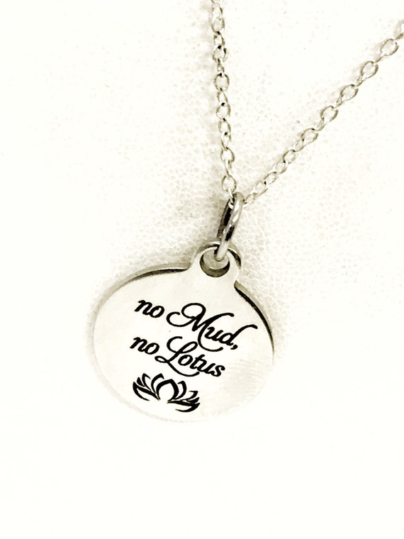 Encouraging Gift, No Mud No Lotus Necklace, Encouraging Necklace, Encouraging Jewelry, Sympathy Gift, Keep Going Gift