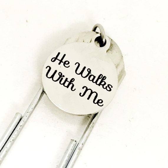 Christian Bookmark, He Walks With Me Bookmark, Christian Gift, Christian Charm Bookmark, Planner Bookmark, Religious Bookmark Gift