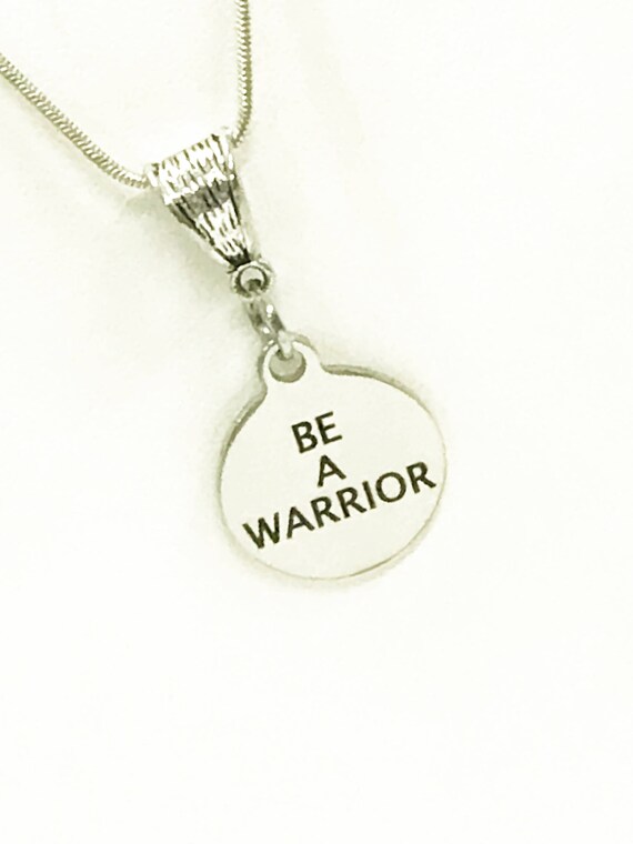 Encouragement Necklace, Be A Warrior Necklace, Daughter Necklace, Daughter Encouragement Gift For Her, Success Quote, Encouragement Quote