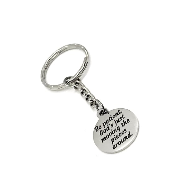 Christian Gift, Be Patient, God’s Just Moving The Pieces Around Keychain, Faith Charm, Christian Charm, Religious Gift