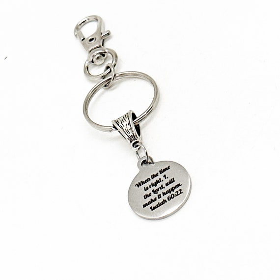 When The Time Is Right God Will Make it Happen Charm Keychain, Isaiah 60 22, Gods Timing Is Right, Faith Gift, Scripture Gift, Christian