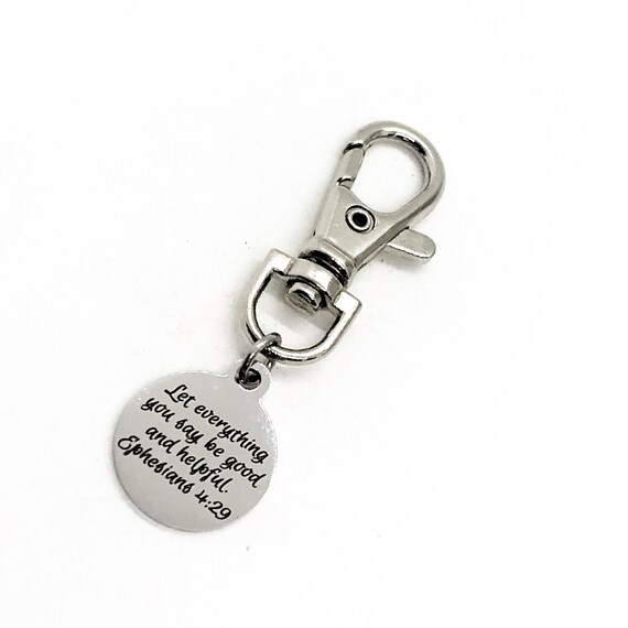 Bag Charm, Let Everything You Say Be Good And Helpful, Ephesians 4 25 Keychain Charm, Back Pack Charm, Purse Charm, Faith Charm, Faith Gift