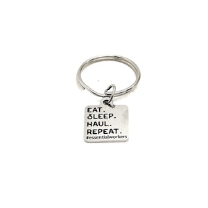 Trucker Gift, Eat Sleep Haul Repeat Keychain, Essential Worker Gift, Trucker Keychain, Truck Driver Gift, Delivery Driver Gift