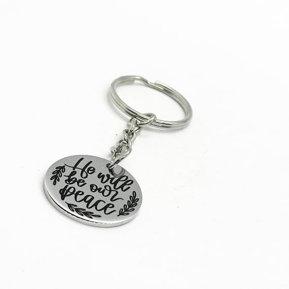 He Will Be Our Peace Charm Key Chain, God Is Our Peace, Bible Quote, Scripture Gift, Christian Faith, Believer Gift, Difficult Times Gift