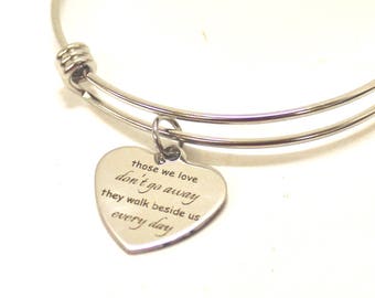 Those We Love Don't Go Away They Walk Beside Us Every Day Expanding Bangle Charm Bracelet, Sympathy Gift for Her, Jewelry Gift Bracelet