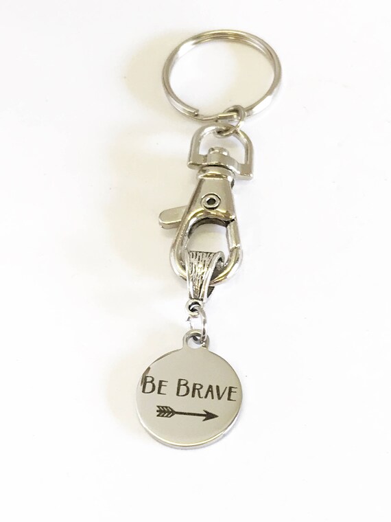 Be Brave Keychain, Encouragement Gift, Strength and Recovery Keychain Gift for Her, Motivational Gift for Him, Arrow Keychain, Going Away