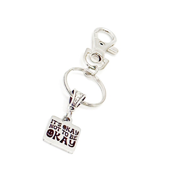 It’s Okay To Not Be Okay Charm Clip On Keychain, Recovery Gift, Affirmation Gifts, Encouragement Gifts, Starting Over, New Beginnings