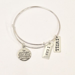 Be Stronger Than Your Strongest Excuse Expanding Bangle Bracelet, I Can I Will, Motivational Jewelry, Inspirational Jewelry, Gift for Her