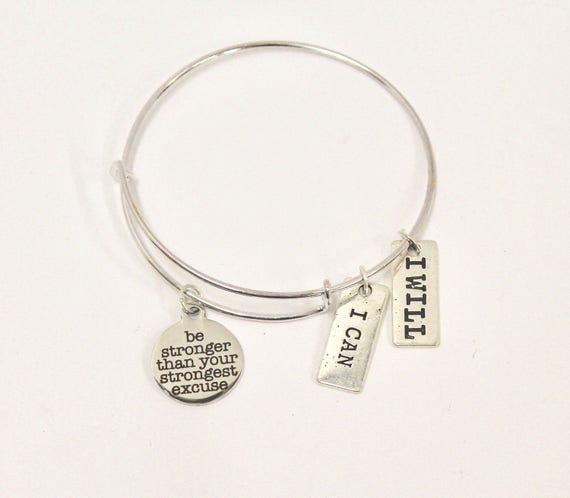Be Stronger Than Your Strongest Excuse Expanding Bangle Bracelet, I Can I Will, Motivational Jewelry, Inspirational Jewelry, Gift for Her