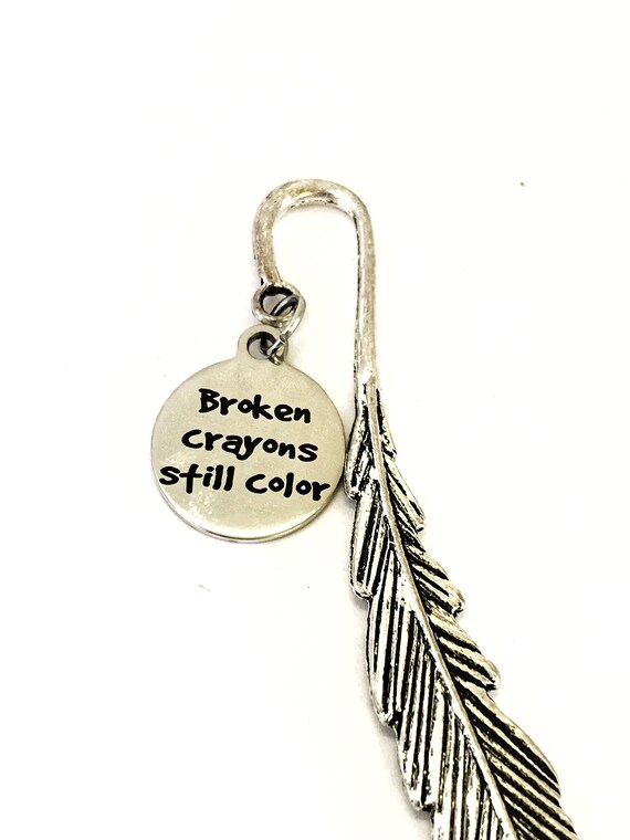 Bookmark Gift, Broken Crayons Still Color Bookmark, Bible Bookmark, Planner Bookmark, Planner Gift, Sympathy Gift, Encouagement Gift For Her