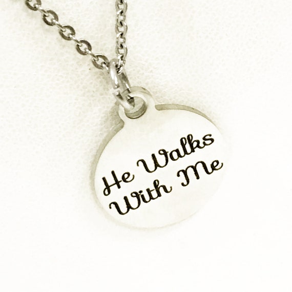 Christian Gift, He Walks With Me Necklace, Christian Jewelry, Christian Comfort Gift, Scripture Gift, Jesus Walks With Me, Religious Gift