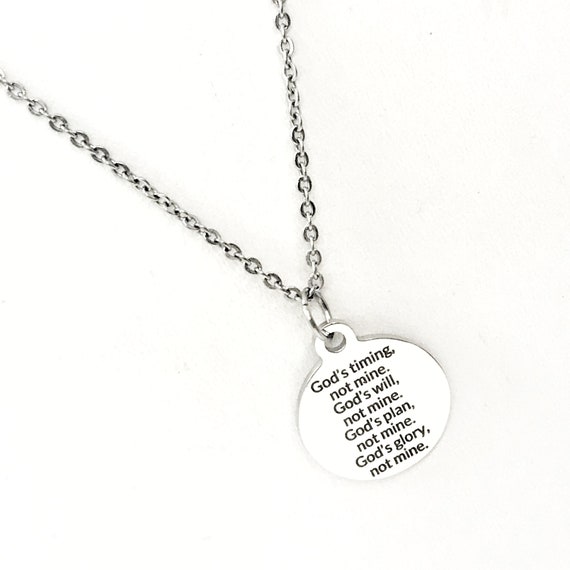 Faith Quote, God’s Timing, God’s Will, God’s Plan, God’s Glory, Note Mine, Necklace Gift, Christian Gift, Religious Gift, Daughter Gift