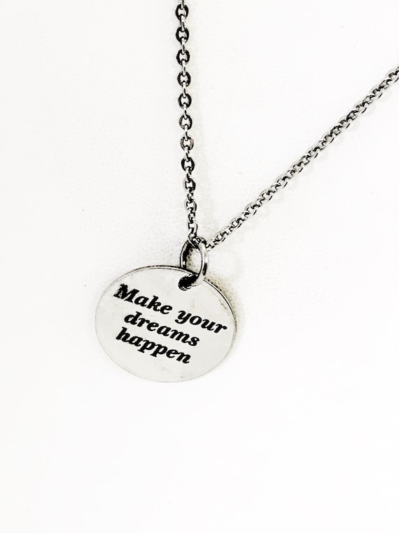 Motivating Gift, Make Your Dreams Happen Necklace, Motivating Quote, Dream Big, Daughter Gift, Encouragement Gift, Motivating Success