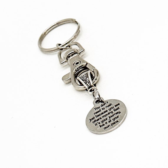 Motivation Gift, You Don’t Need To Rush Just Because You See Others Moving Fast, It’s Your Journey Live It At Your Own Pace Charm Keychain