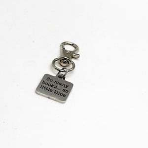 So Many Books So Little Time Clip On Charm, Literature Teacher Gift, Book Lover, Book Bag Charm, Reader Gift, Friend Gift, Book Club Gifts