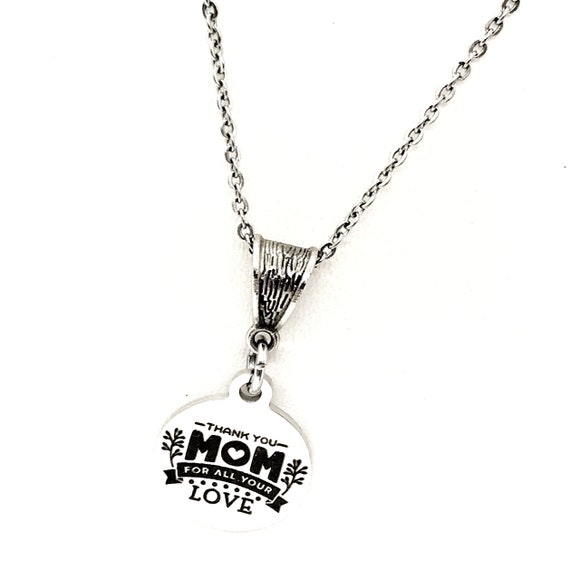 Mom Gift, Thank You Mom For All Your Love Necklace, Gift For Mom, Mothers Day Gift, Mom Birthday, Mother Of the Bride , Mother of the Groom