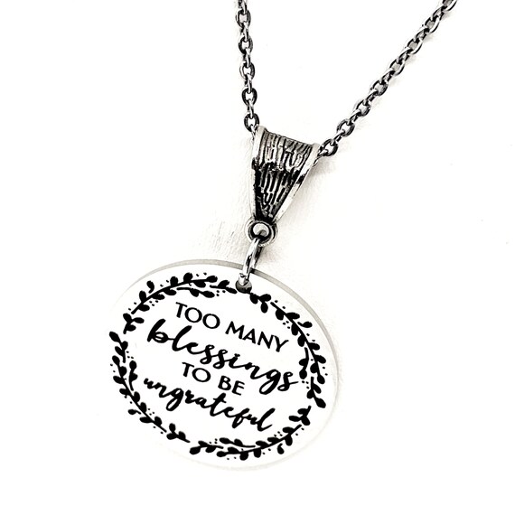 Blessed Jewelry, Too Many Blessings To Be Ungrateful Necklace, Gift For Her, Wife Gift, Affirmation Jewelry, Affirmation Gifts