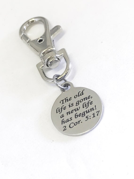 Christian Purse Charm, The Old Life Is Gone A New Life Has Begun Bag Charm, Christian Gifts, Christian Charm, Bible Verse Purse Charm Gift
