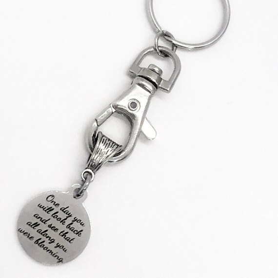 One Day You Will Look Back And See That All Along You Were Blooming Keychain, Motivational Gift, Encouraging Gift, Daughter Gift