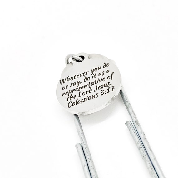 Bible Bookmark, Whatever You Do Or Say Do It As A Representative Of The Lord Jesus Christ Bookmark, Scripture Gifts, Colossians 3 17