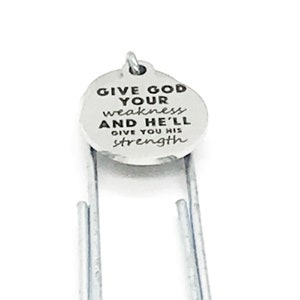 Christian Gift, Give God Your Weaknesses And He’ll Give You His Strength Bookmark, Christian Bookmark, Planner Bookmark, Christian Charm