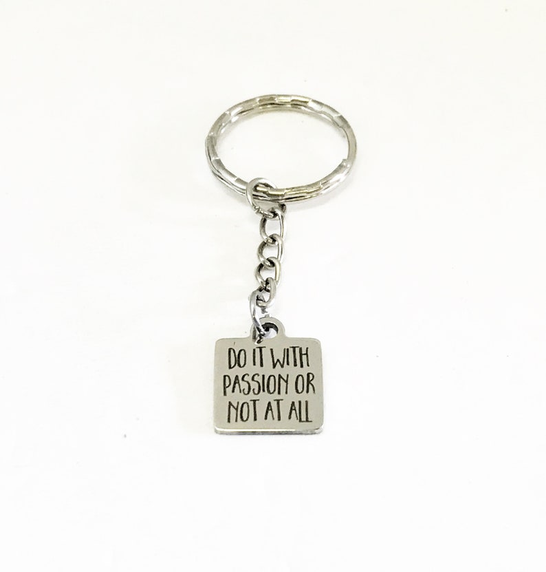 Success Quote Gifts Encouraging Quote Do It With Passion Or Not At All Keychain Motivating Gifts Encouraging Gifts Encouraging Keychain