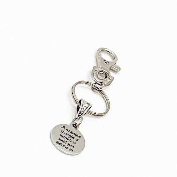 A Negative Thought Is Harmless Until You Believe It Charm Clip On Keychain, Positivity Gifts, Positive Things, Dream Big, No Negativity