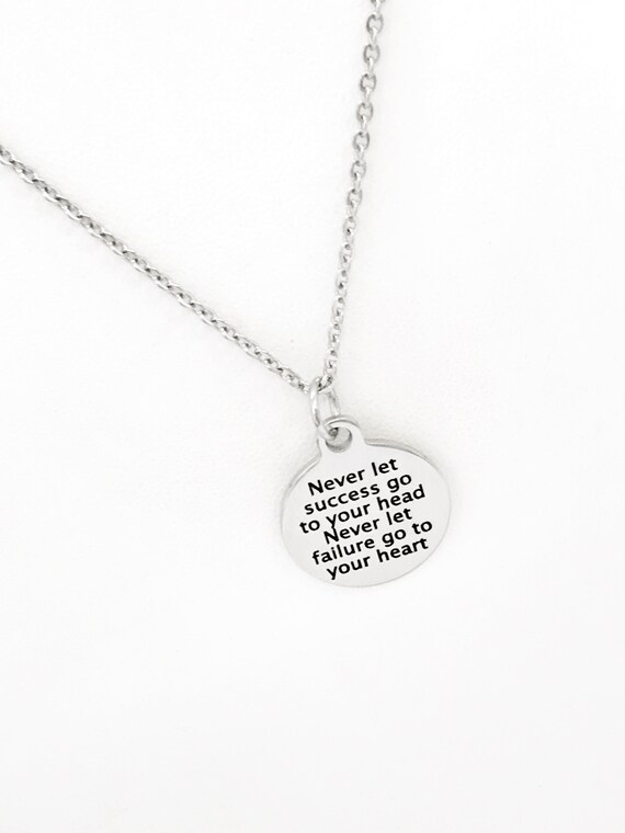 Motivating Gift, Never Let Success Go To Your Head, Never Let Failure Go To Your Heart Necklace, Encouraging Gift, Motivating Necklace Gift