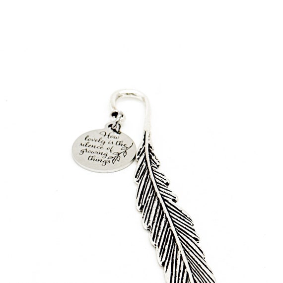 How Lovely Is The Silence Of Growing Things Charm Feather Bookmark, Gardner Gift, Love To Garden, Love to Grow Things, Garden Book Bookmark