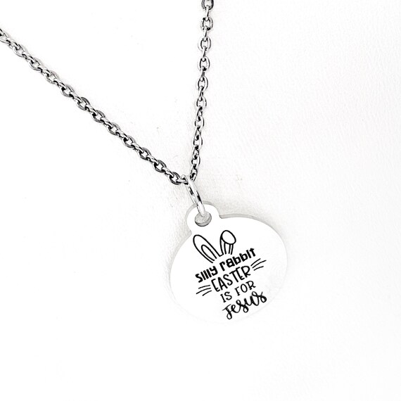 Easter Necklace, Silly Rabbit Easter Is For Jesus Necklace, Easter Jewelry, Easter Basket Gifts, Easter Basket Jewelry, Daughter Gifts