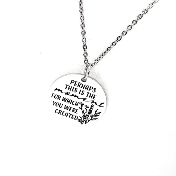 Perhaps This Is The Moment For Which You Were Created Necklace, Esther 4 14 Jewelry, Daughter Gift, Wife Gift, Motivational Gift For Her