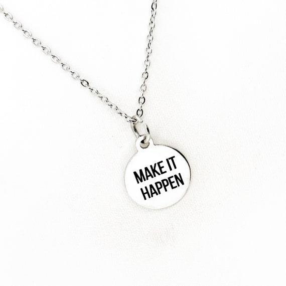 Make It Happen Pendant Necklace, Encouraging Her, Motivating Her, Entrepreneur Gift, Going To College, Daughter Gift, Wife Gift, Affirmation